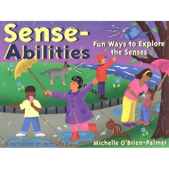 Pre-Owned Sense-Abilities: Fun Ways to Explore the Senses, 9781556523274, 1556523270, Paperback,