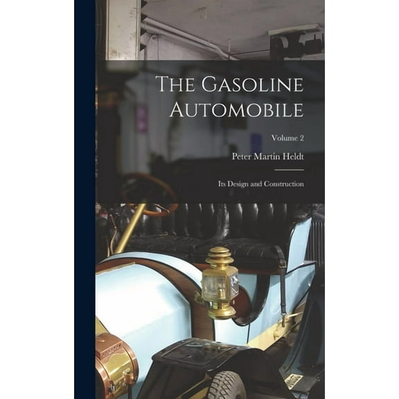 The Gasoline Automobile (Hardcover)