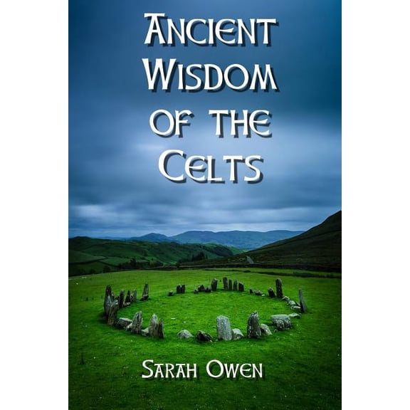 The Ancient Wisdom of the Celts, (Paperback)
