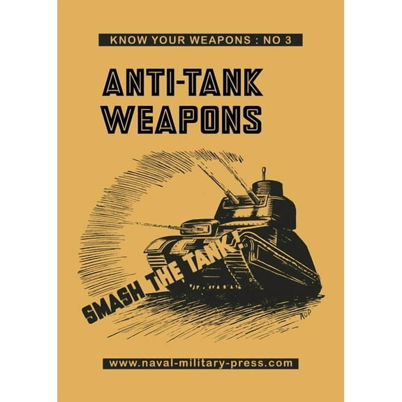 ANTI-TANK WEAPONS Smash The Tank, (Paperback)