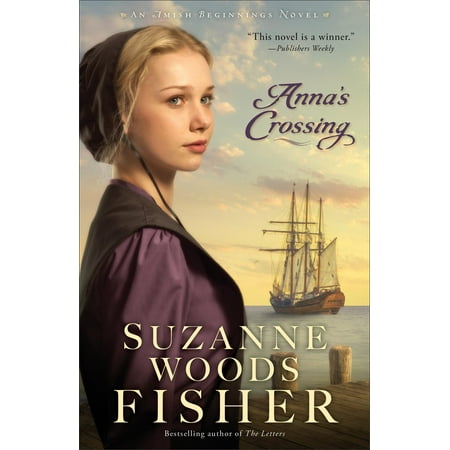 - Amish Beginnings: Anna's Crossing (Paperback)