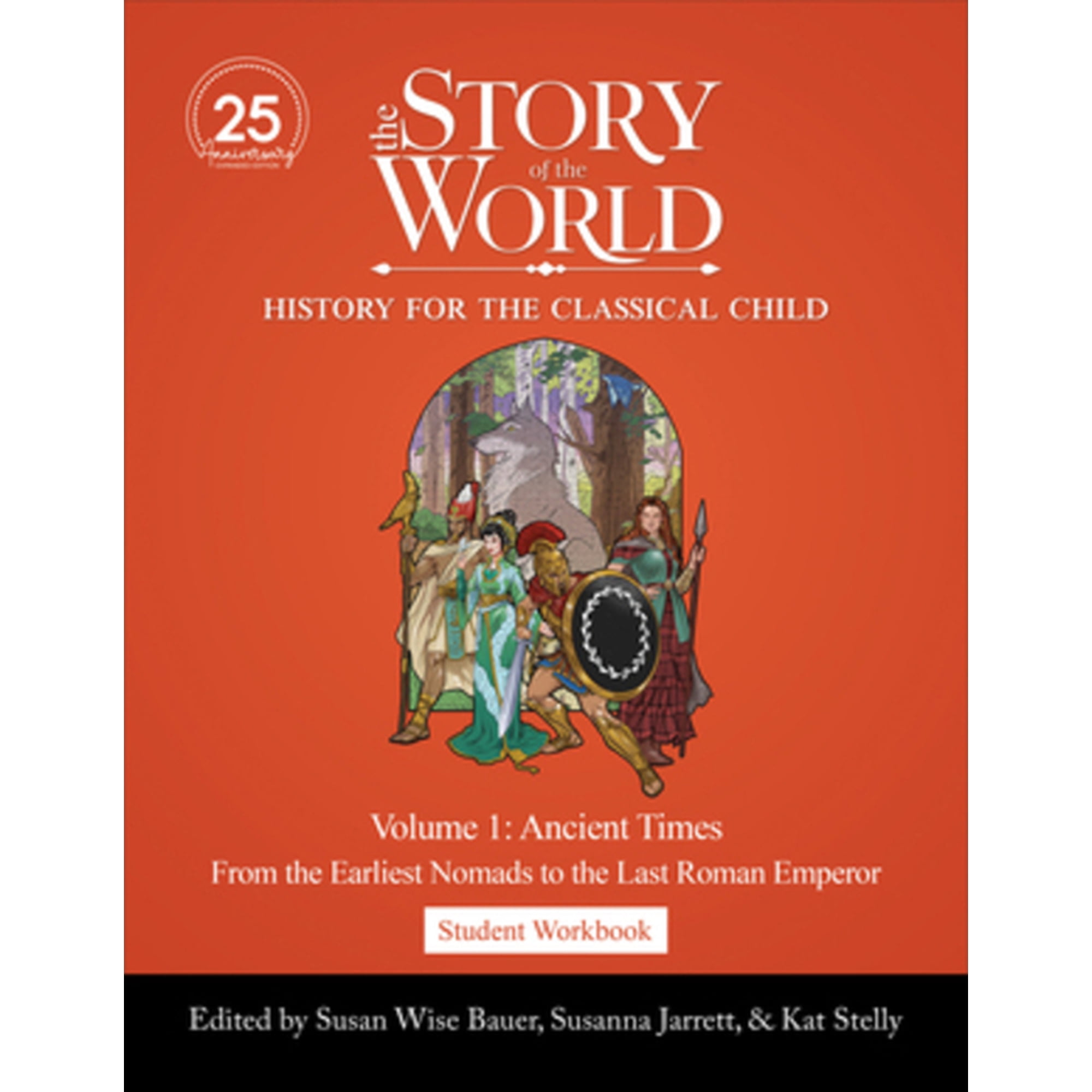 Story of the World Student Workbook to the Story of the World, Volume 1: Ancient Times, 25th Anniversary Expanded Edition: From the Earlies, (Paperback)