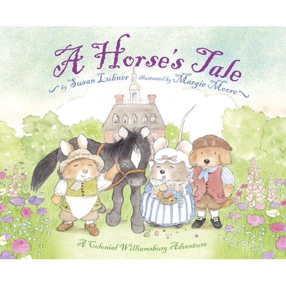Pre-Owned A Horse's Tale: A Colonial Williamsburg Adventure (Hardcover) 0810994909 9780810994904