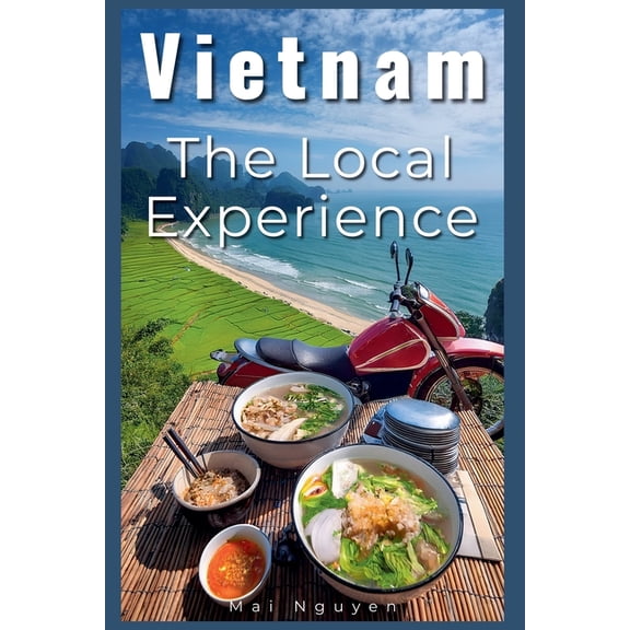 Vietnam: The Local Experience, (Paperback)