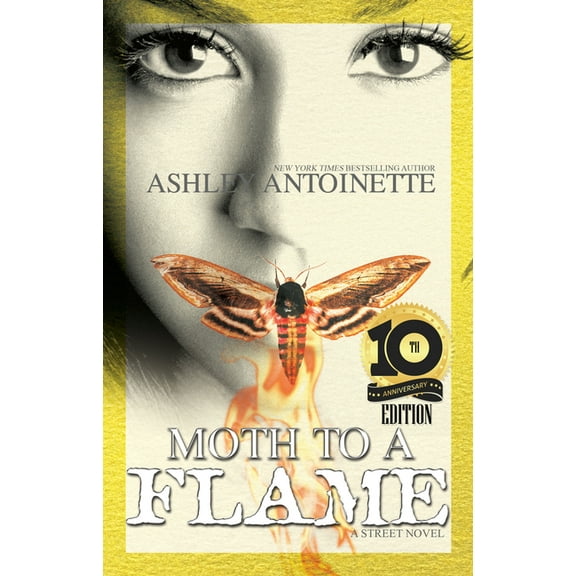 Moth to a Flame: Tenth Anniversary Edition, (Paperback)