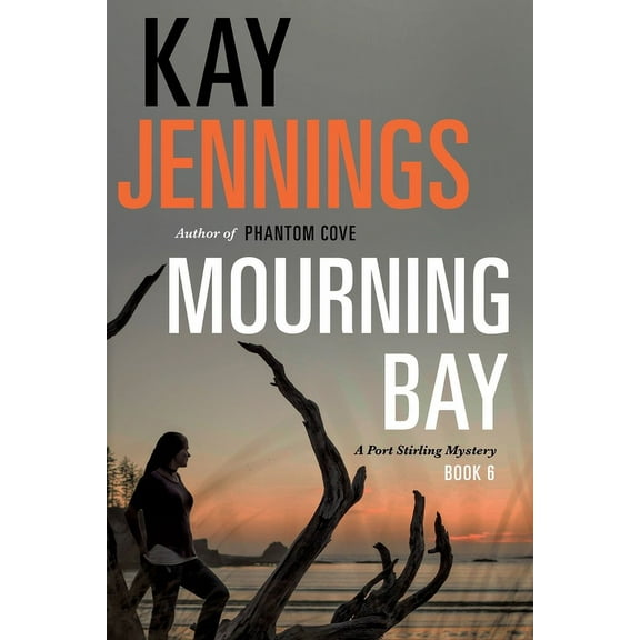 A Port Stirling Mystery Mourning Bay: A Port Stirling Mystery, Book 6, (Paperback)