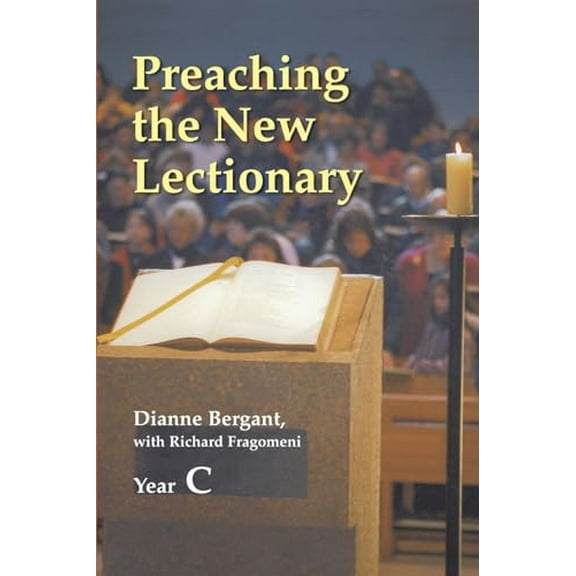 Pre-Owned Preaching the New Lectionary: Year C (Paperback) 081462474X 9780814624746