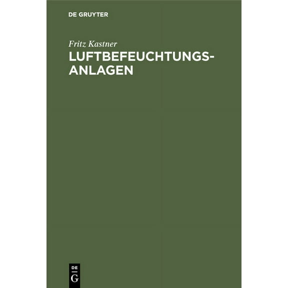 Luftbefeuchtungsanlagen: Untersuchungen Und Berechnungen, (Hardcover)
