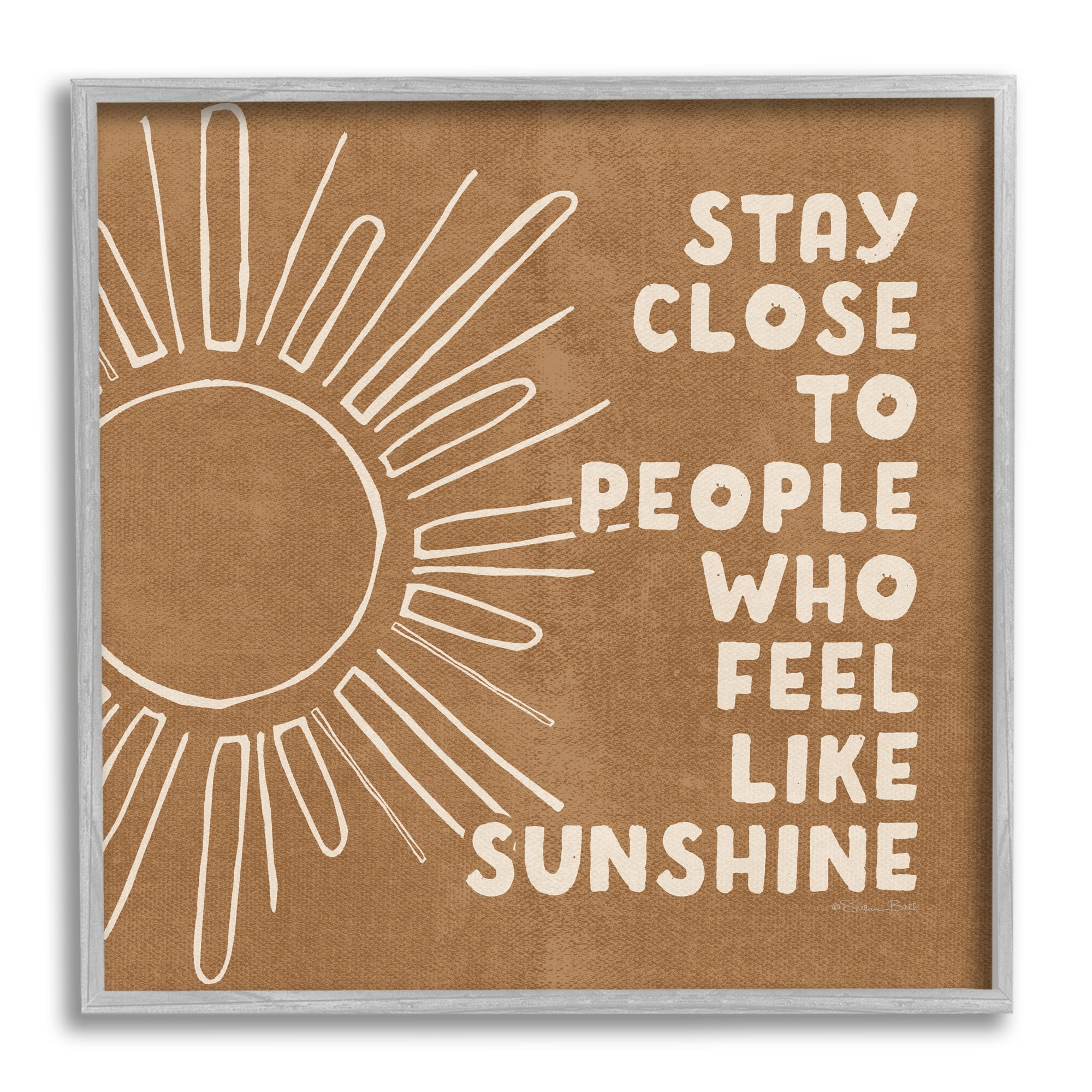 Stupell Industries Feel Like Sunshine Supportive Friendship Boho Sun Rays Graphic Art Gray Framed Art Print Wall Art, Design by Susan Ball