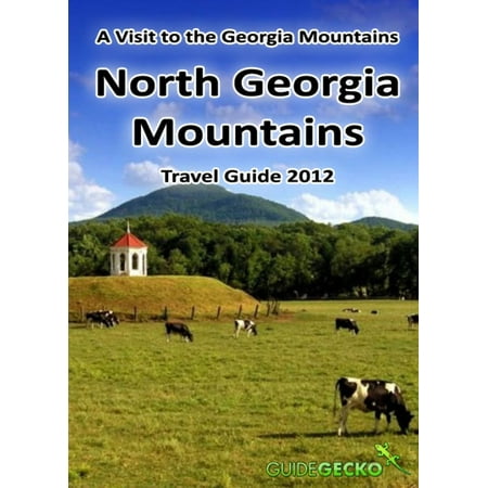 North Georgia Mountains Travel Guide 2012 - eBook