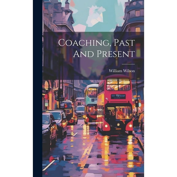 Coaching, Past And Present (Hardcover)