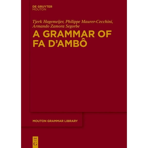 Mouton Grammar Library [Mgl] A Grammar of Fa d'Ambô, Book 81, (Hardcover)