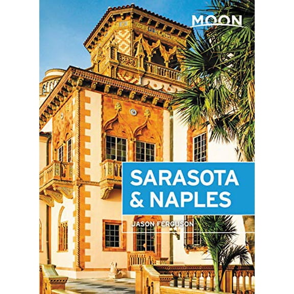 Pre-Owned Moon Sarasota & Naples (Third Edition): Including Sanibel Island & the Everglades (Moon Travel Guides) Paperback