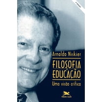 Filosofia da educação - Uma visão crítica (Paperback)