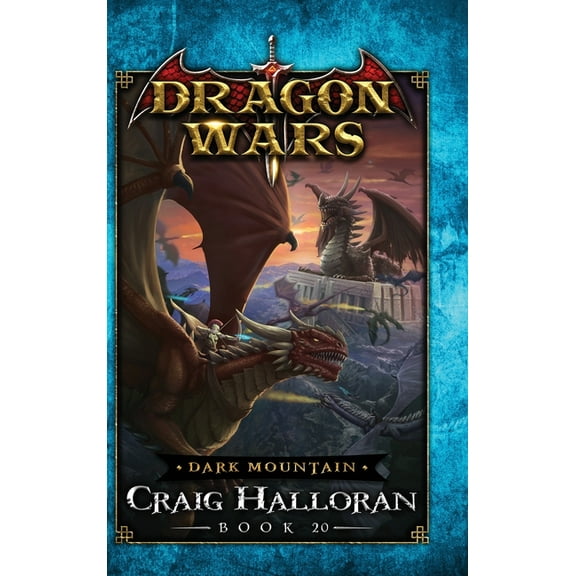 Dragon Wars Dark Mountain: Dragon Wars - Book 20, Book 20, (Hardcover)