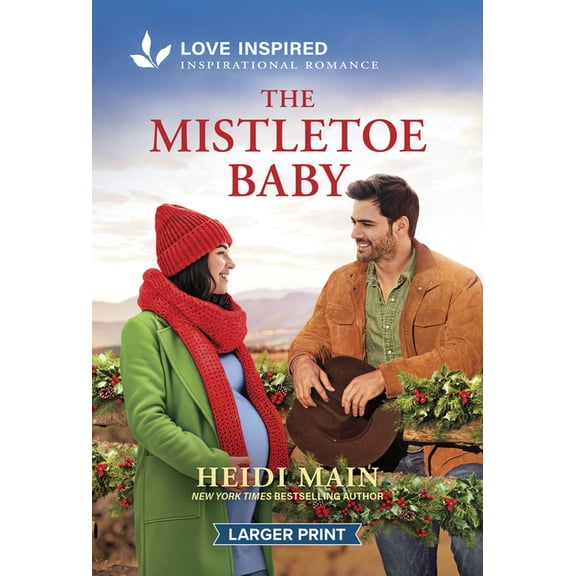 The Mistletoe Baby: An Uplifting Inspirational Romance, (Paperback)