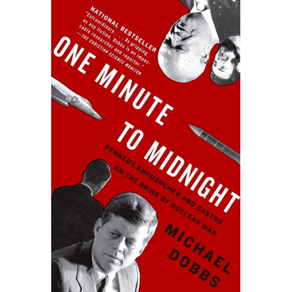 Pre-Owned One Minute to Midnight: Kennedy, Khrushchev, and Castro on the Brink of Nuclear War (Paperback) 1400078911 9781400078912