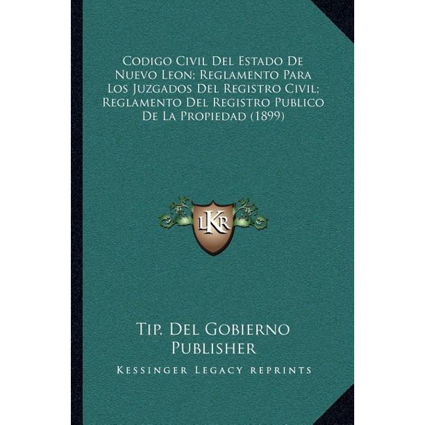 Codigo Civil del Estado de Nuevo Leon; Reglamento Para Los