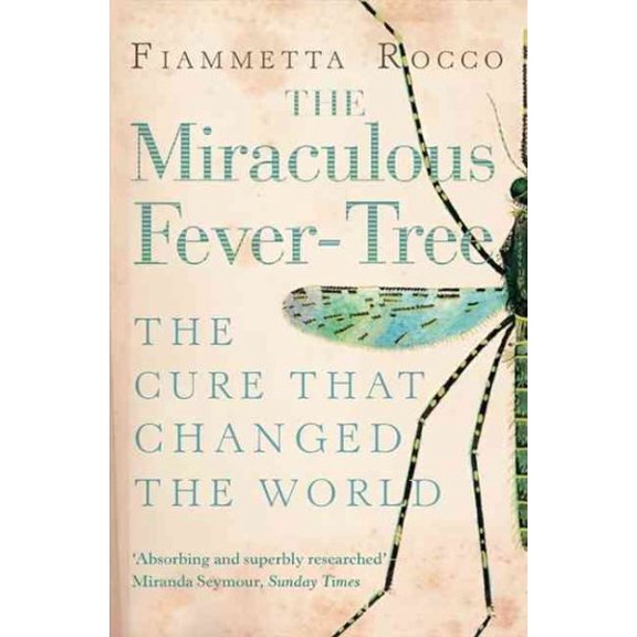 Pre-Owned The Miraculous Fever-tree: Malaria, Medicine and the Cure That Changed the World