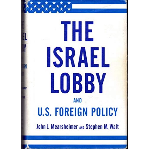 Pre-Owned The Israel Lobby and U.S. Foreign Policy (Hardcover) 0374177724 9780374177720