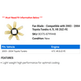 thumbnail image 2 of Fan Blade - Compatible with 2003 - 2004 Toyota Tundra 4.7L V8 2UZ-FE, 2 of 2
