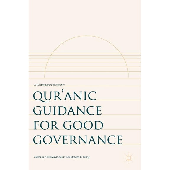 Qur'anic Guidance for Good Governance: A Contemporary Perspective, (Hardcover)