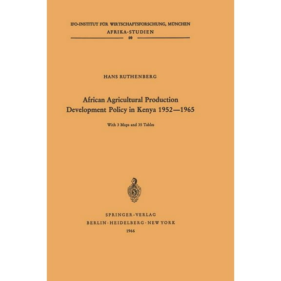 Afrika-Studien African Agricultural Production Development Policy in Kenya 1952-1965, Book 10, (Paperback)