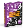 thumbnail image 1 of El Libro del Feminismo DORLING KINDERSLEY Pasta Dura, 1 of 2