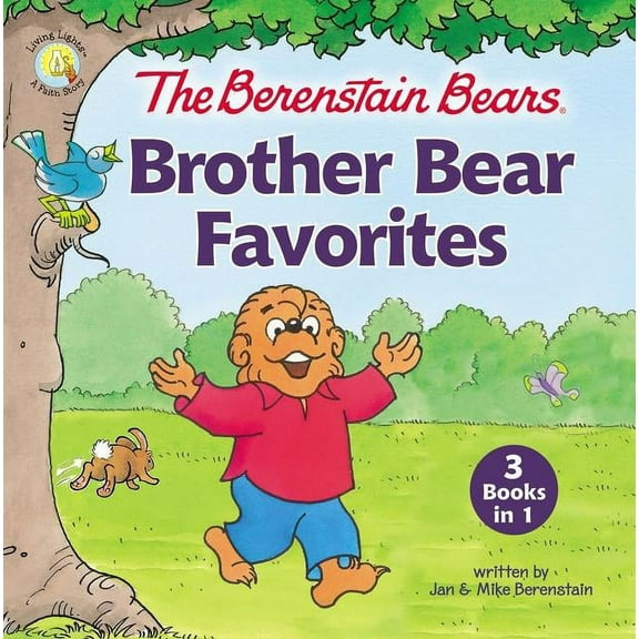 Berenstain Bears/Living Lights: A Faith  The Berenstain Bears Brother Bear Favorites: 3 Books in 1, (Hardcover)