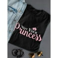 thumbnail image 3 of Not Your Princess Crown Graphic Quote Women T-Shirt, Female Large, 3 of 4