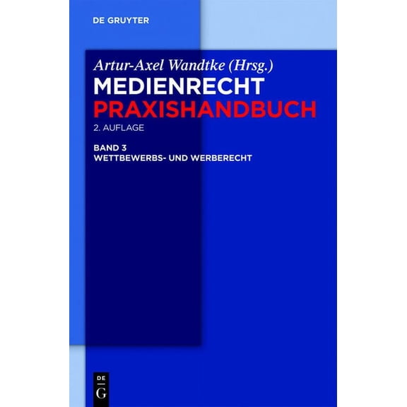 Medienrecht Praxishandbuch Wettbewerbs- und Werberecht, Book 03, (Hardcover)