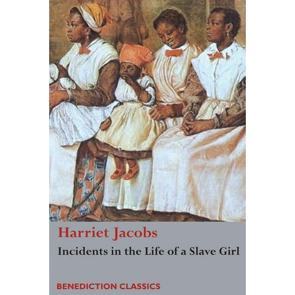 Incidents in the Life of a Slave Girl, (Paperback)