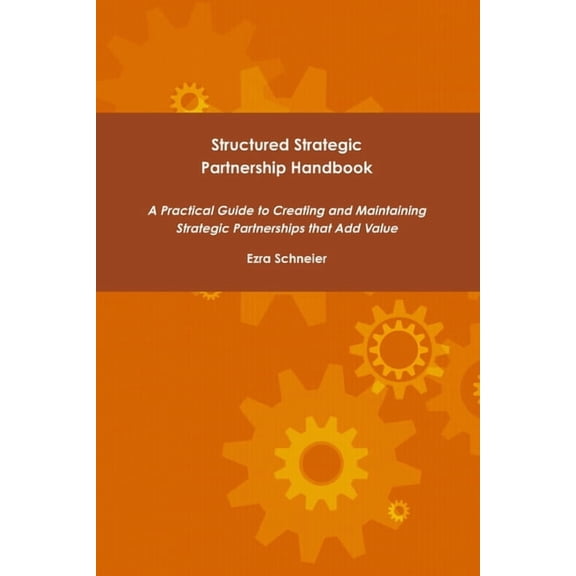 Structured Strategic Partnership Handbook, (Paperback)