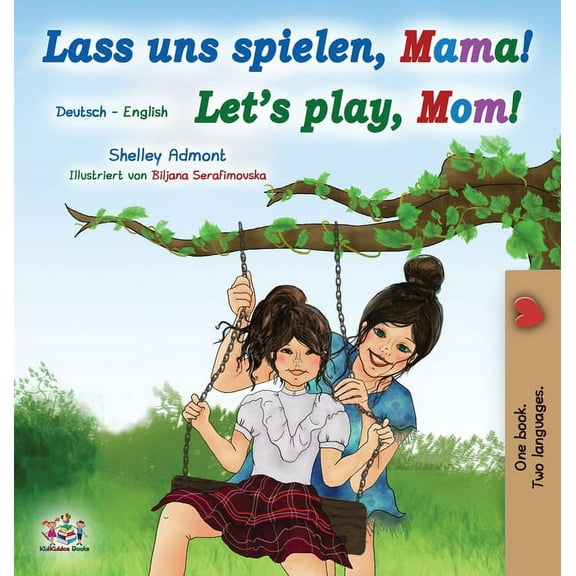 German English Bilingual Collection Let's Play, Mom! (German English Bilingual Book for Kids), (Hardcover)