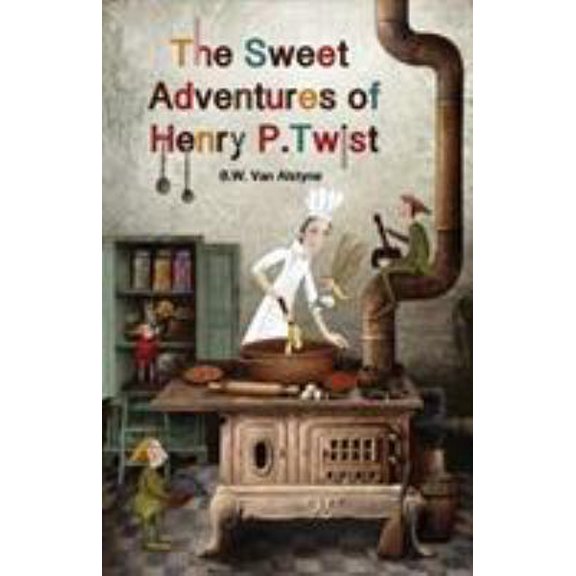 Pre-Owned Sweet Adventures of Henry P. Twist The Sweet Adventures of Henry P. Twist, Book 1, (Paperback)