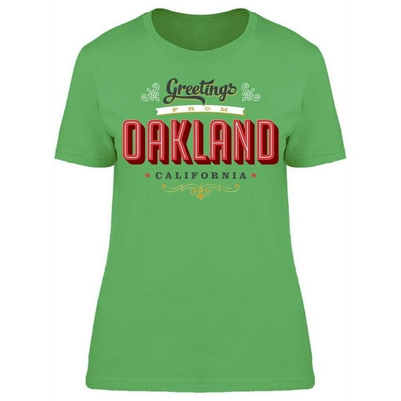 Greetings Oakland Design T-Shirt Women -Image by Shutterstock, Female x-Large