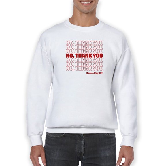 No, Thank You! Sweatshirt Men -GoatDeals Designs, Male 3X-Large