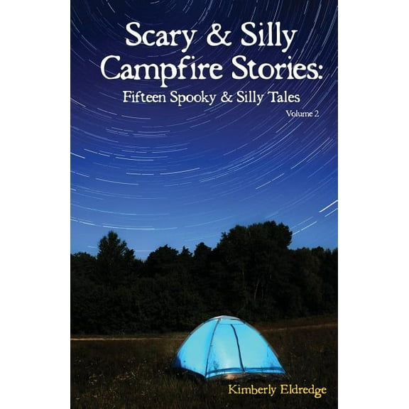 Scary & Silly Campfire Stories: Fifteen Spooky & Silly Tales (Paperback)