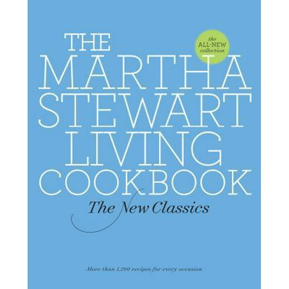 Pre-Owned The Martha Stewart Living Cookbook: The New Classics (Hardcover) 0307393836 9780307393838