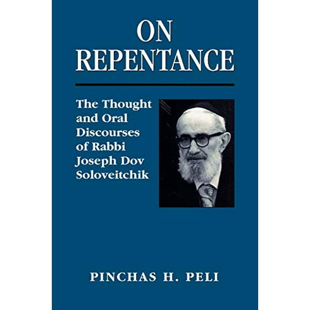 On Repentance: The Thought and Oral Discourses of Rabbi Joseph Dov Soloveitchik