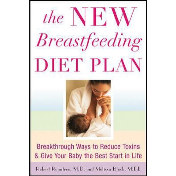 Pre-Owned The New Breastfeeding Diet Plan (Paperback) 0071461604 9780071461603