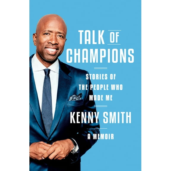 Talk of Champions: Stories of the People Who Made Me: A Memoir, (Hardcover)
