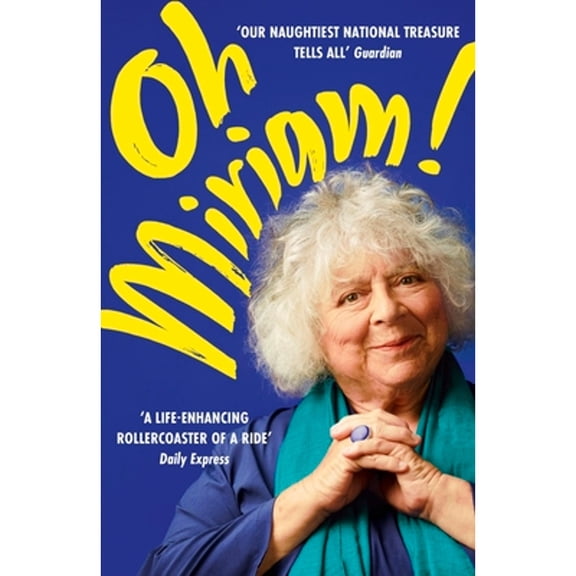 Pre-Owned Oh, Miriam: Stories from an Extraordinary Life (Paperback) 1399803379 9781399803373
