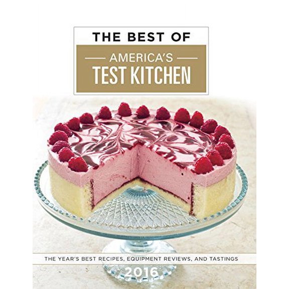 BEST OF AMERICA'S TEST KITCHEN 2016: THE YEAR'S BE