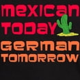 thumbnail image 3 of CafePress - Mexican Today German Tomorrow T Shirt - Men's Classic Graphic Cotton T-Shirt, 3 of 4