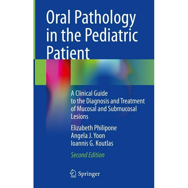 Pathologie Orale chez le Patient Pédiatrique: un Guide Clinique pour le Diagnostic et le Traitement de la Lesio Muqueuse et Sous-Muqueuse: un Guide Clinique pour le Diag