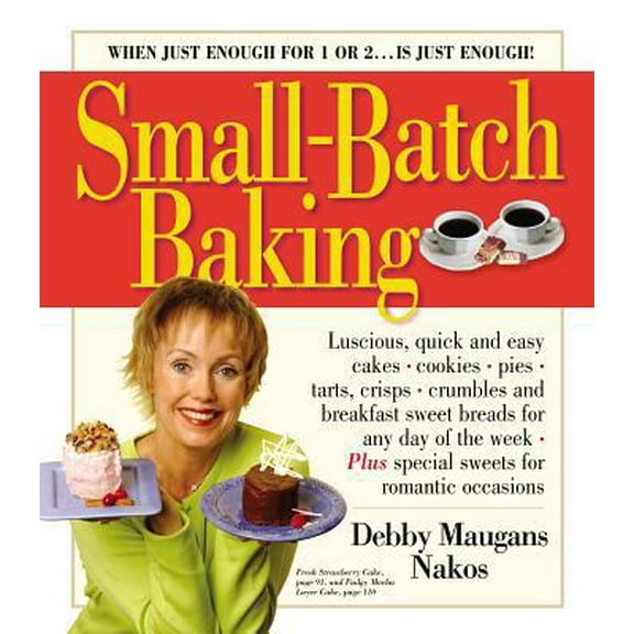 Pre-Owned Small-Batch Baking (Paperback) by Debby Maugans Nakos