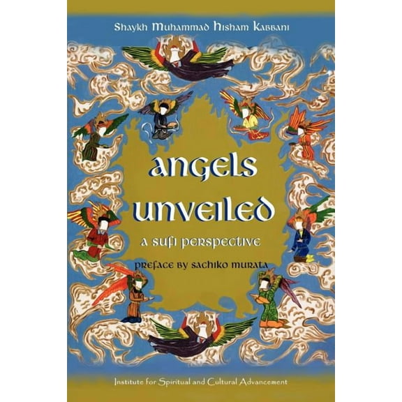 Angels Unveiled, A Sufi Perspective, (Paperback)