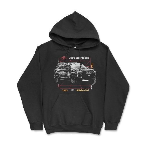 Toyota TRD Sequoia Lets Go Places 4x4 Hoodie
