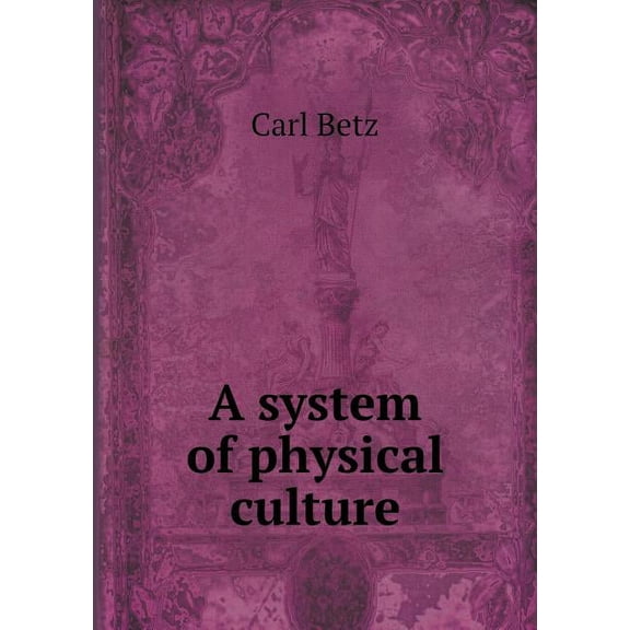 A system of physical culture (Paperback)